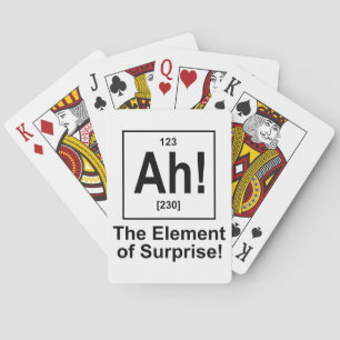 Ah! The Element of Surprise. Playing Cards