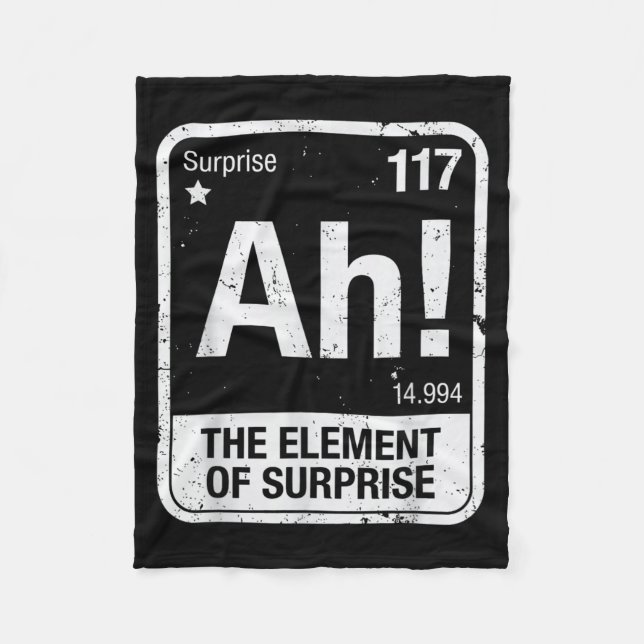 Ah The Elementssof Surprise Science Joke Pun Fleece Blanket (Front)