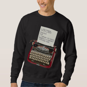 Ah the Life of a Writer! It's the WORST Sweatshirt