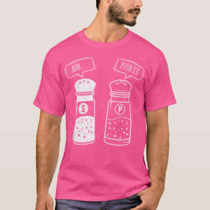 Ahh... Push It Salt And Pepper Shaker Decor T-Shirt