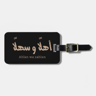Ahlan wa sahlan Welcome in arabic calligraphy  Luggage Tag