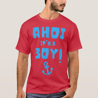 Ahoi it's a boy Pirate Gender Reveal Party Pregnan T-Shirt