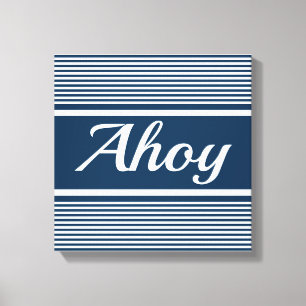 Ahoy Canvas Print