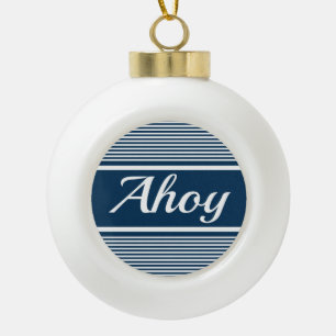 Ahoy Ceramic Ball Christmas Ornament