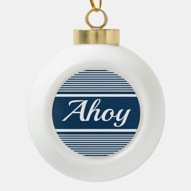 Ahoy Ceramic Ball Christmas Ornament (Front)
