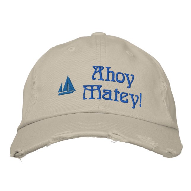 Ahoy Matey Sailors Embroidered Hat (Front)