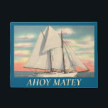 Ahoy Matey Welcome Door Mat<br><div class="desc">A friendly nautical welcome!  This vintage sailboat makes a wonderful door mat.  Purchase the mat as is or customise the message if you prefer.</div>