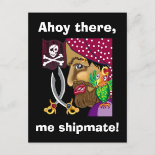 Ahoy there, me shipmate! postcard
