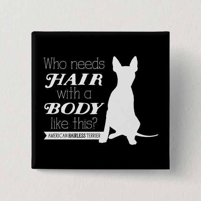 AHT "Who needs hair?" Buton 15 Cm Square Badge (Front)