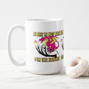 AI Art is Not Art Per the Haters Dragon Coffee Mug