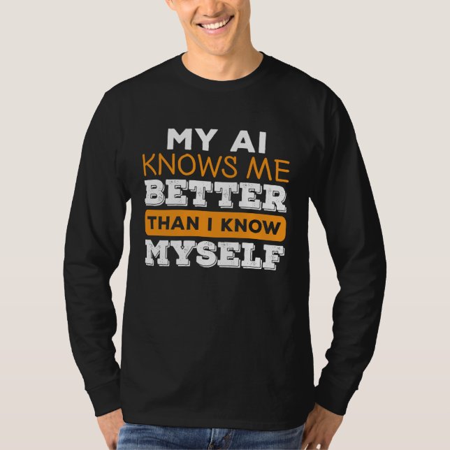 AI Artificial Intelligence Algorithm Machine Learn T-Shirt (Front)