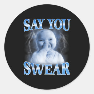 Ai Baby Funny Laughing Say You Swear Holding Laugh Classic Round Sticker