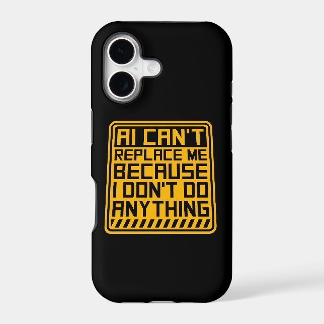AI Can't Replace Me I Don't Do Anything Humour (Back)