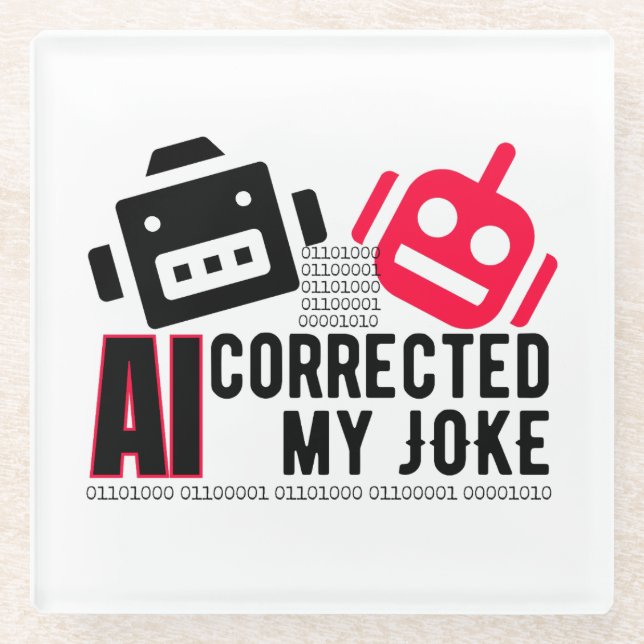 AI Corrected my Joke.w Glass Coaster (Front)