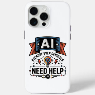 AI Genius Humor Tech Quote Design iPhone 15 Pro Max Case