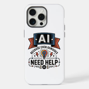 AI Genius Humor Tech Quote Design iPhone 15 Pro Max Case