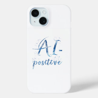 AI-Positive Text Art iPhone 15 Case
