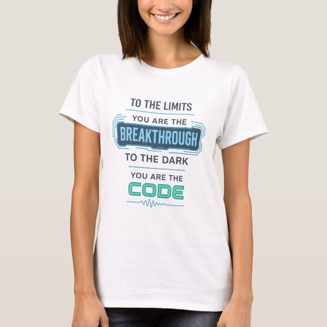 AI Quote Design – Breakthrough to Code the Dark T-Shirt (Front)