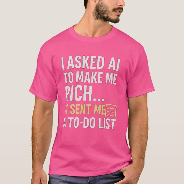 "AI Sent Me a To-Do List" Tee – Hustle Mode Act (Front)