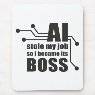 AI Stole My Job, So I Became Its Boss Mouse Mat
