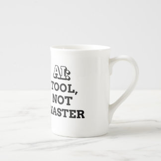 AI: Tool not master Bone China Mug