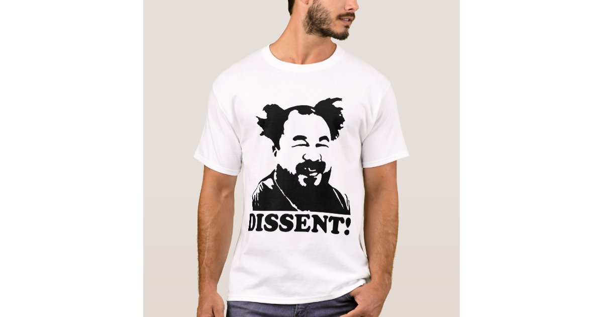 Ai Weiwei Dissent T-Shirt | Zazzle