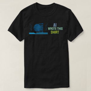AI wrote this shirt