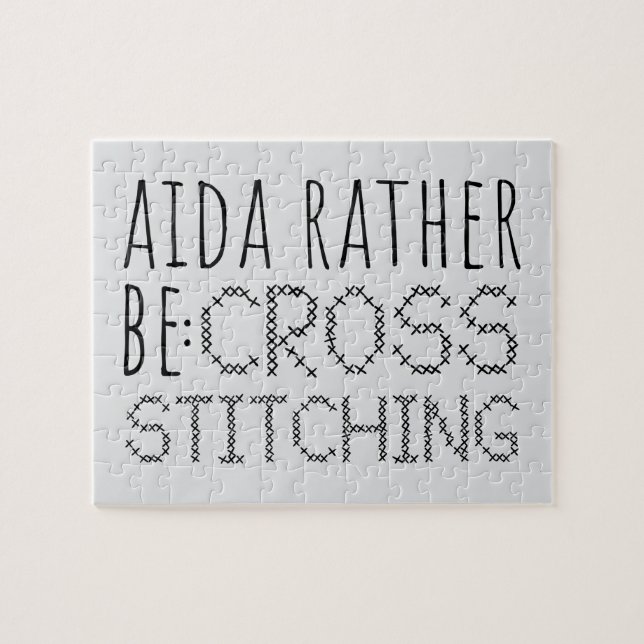 Aida Rather Be Cross Stitching Fun Jigsaw Puzzle (Horizontal)