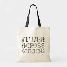 Aida Rather Be Cross Stitching Fun