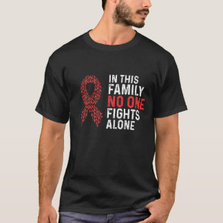 AIDS/ HIV Awareness : In This Family No One Fight  T-Shirt