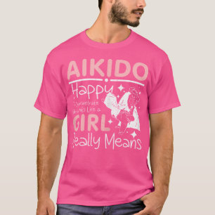 Aikido Hit Like A Girl T-Shirt