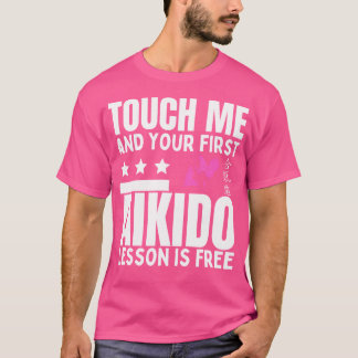 Aikido Lesson For Free Funny Girl Women Aikido T-Shirt