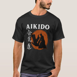 Aikido Martial Arts Training Combat Sports Philoso T-Shirt