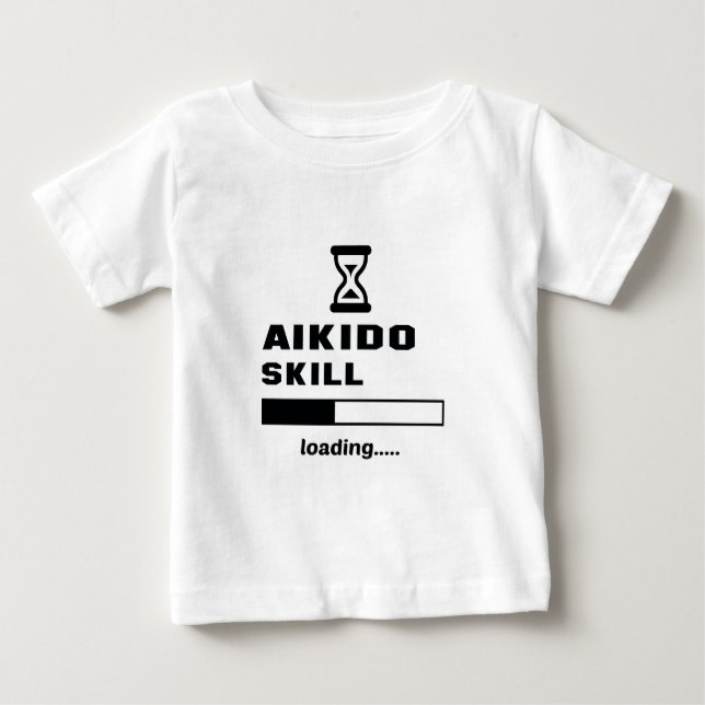 Aikido skill Loading...... Baby T-Shirt (Front)