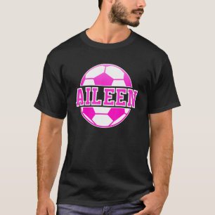 Aileen Name Girls Soccer Play Football Sports Fan T-Shirt