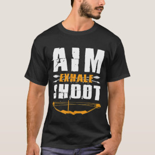 Aim Exhale Shoot Crossbow T-Shirt