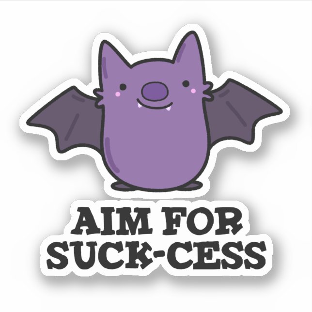Aim For Suck-cess Funny Positive Bat Pun  (Front)