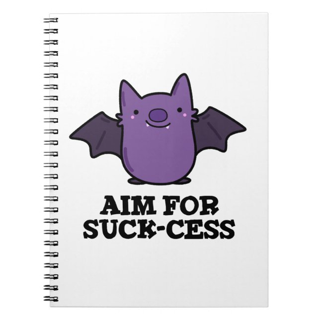 Aim For Suck-cess Funny Positive Bat Pun Notebook (Front)