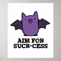 Aim For Suck-cess Funny Positive Bat Pun