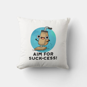 Aim For Suck-cess Funny Vacuum Cleaner Pun Cushion