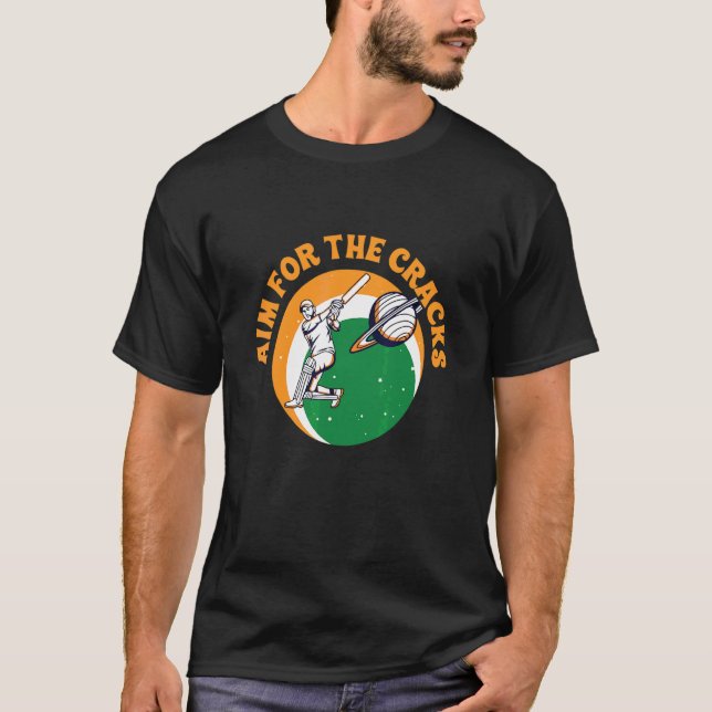 Aim For The Cracks For An Indian Cricket Player T-Shirt (Front)
