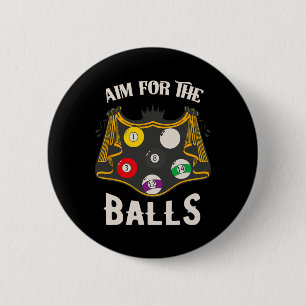 Aim For The Funny Billiards Pool Player Snooker 6 Cm Round Badge