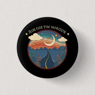Aim for the horizon travel nature roadtrip 3 cm round badge