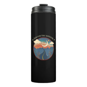 Aim for the horizon travel nature roadtrip thermal tumbler