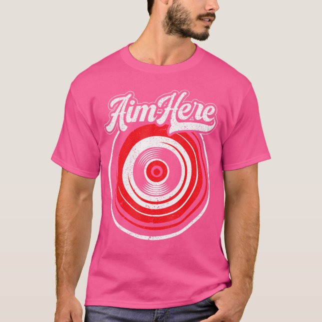 Aim Here Darts Darts Player Shooting Sport T-Shirt (Front)