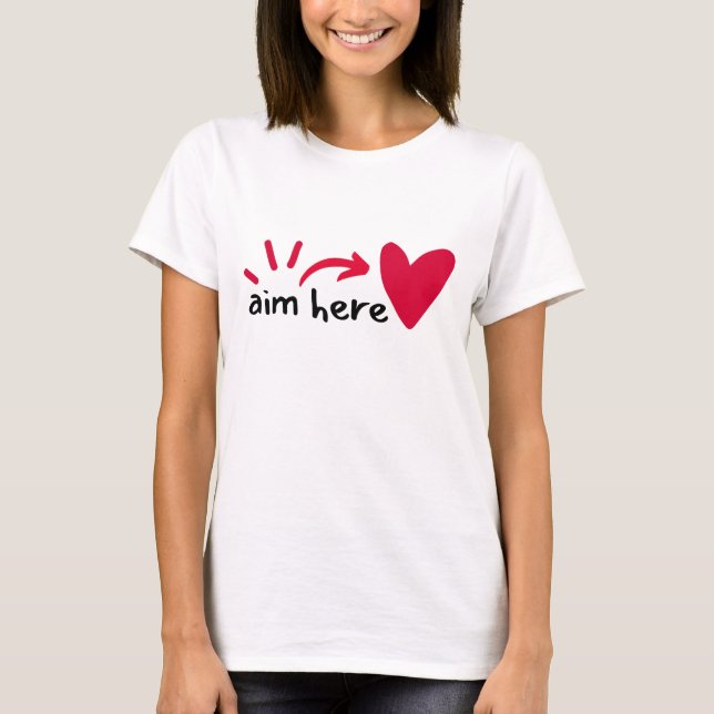 aim here T-Shirt (Front)