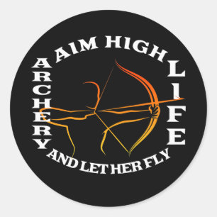 Aim High and Let Her Fly Archery Bow And Arrow Classic Round Sticker