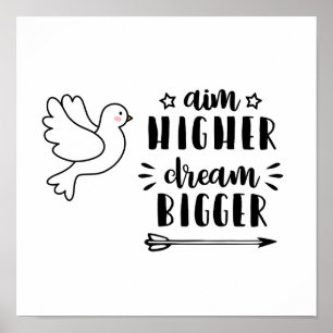"Aim High Dream Bigger" Motivational Quote Poster