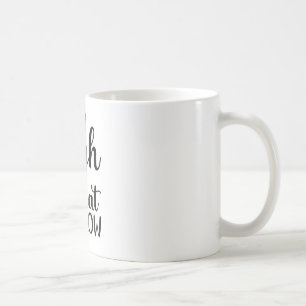 Aim high squat low coffee mug