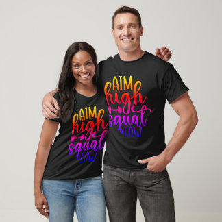 Aim High Squat Low Gym Fitness T-Shirt